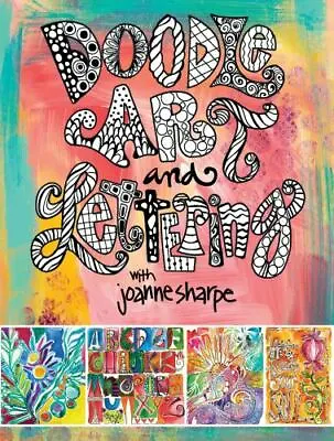 Doodle Art And Lettering With Joanne Sharpe: Inspiration And ...  (Paperback) • $4.24