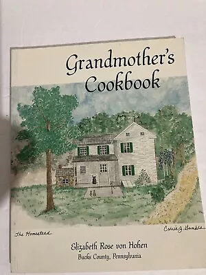 Grandmother’s Cookbook By Elizabeth Rose Von Hohen Buck County Penn. Signed • $14.75