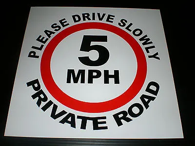 5 MPH Please Drive Slowly Private Road Sign Choice Of Sizes Metal / Plastic • £10.99