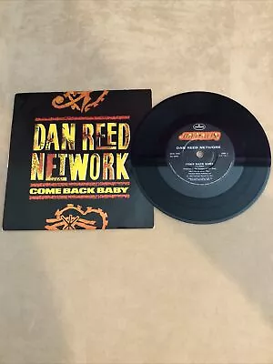 7  Vinyl Single - Dan Reed Network - Come Back Baby/Burnin' Love 1989 (VG+) • £1.70