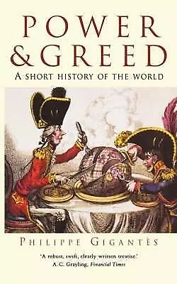 Power And Greed: A Short History Of The World-Gigantes Philippe-Paperback-18411 • £2.21