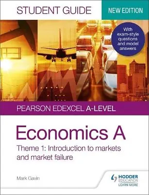 Pearson Edexcel A-level Economics A Student Guide: Theme 1 Int... By Gavin Mark • £6.49