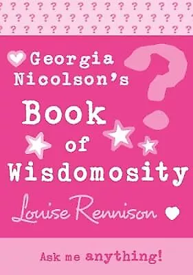 Georgias Book Of Wisdomosity (Confessions Of Georgia Nicolsn) Rennison Louise • £2.23