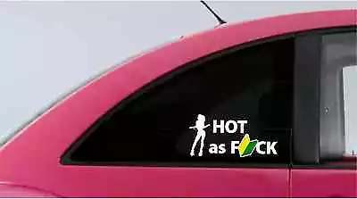 Hot As F*CK - Funny - JDM - Leaf Wakaba - Decals / Stickers FREE SHIPPING • $10.19