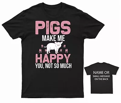 Pig T-shirt Pigs Make Me Happy Funny Animal Farm Quote Gift • £13.95