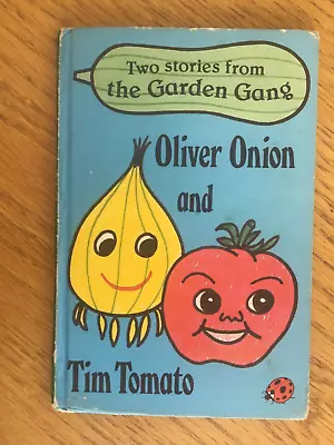 Oliver Onion And Tim Tomato (The Garden Gang) (Jayne Fisher - 1979) Vgc • £6.95