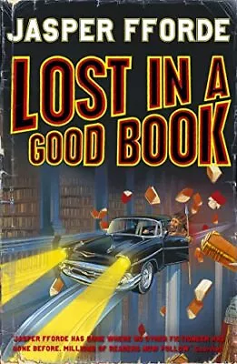 Lost In A Good Book: Thursday Next Book 2 By Fforde Jasper Paperback Book The • £3.56