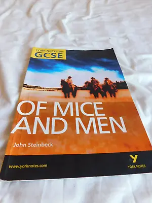 York Notes For Gcse Of Mice And Men. John Steinbeck Www.yorknotes.com • £3.99