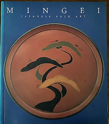 Mingei: Japanese Folk Art 0883971178 • $75