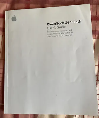 £19.99 • Buy Apple Mac PowerBook G4 15  Notebook Computer’s Users Guide 2005