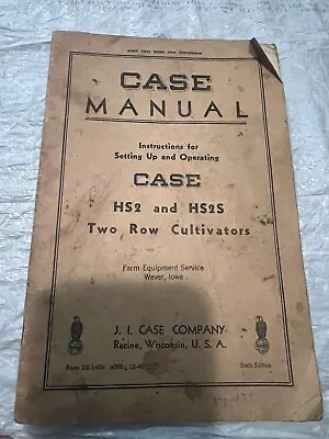 Case Manual Setting Up And Operating HS2 And HS2S Two Row Cultivators  • $15