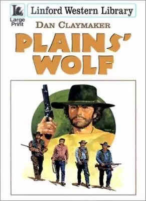 Plain's Wolf (Linford Western Library)Dan Claymaker • £4.46