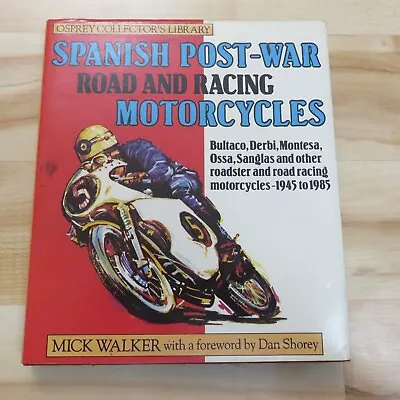 Spanish Post-War Road & Racing Motorcycles By Mick Walker 1st Ed. Osprey 1986 • $87.50