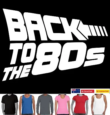 Funny T-Shirts Back To The 80's Costume Aussie Printer Seller 1980's Retro Tees  • $24.95