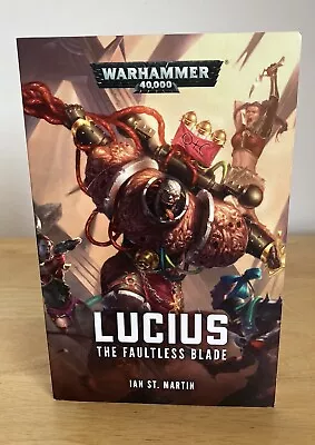 Warhammer 40k Lucius: The Faultless Blade By Ian St. Martin (Paperback) VGC • £39.50