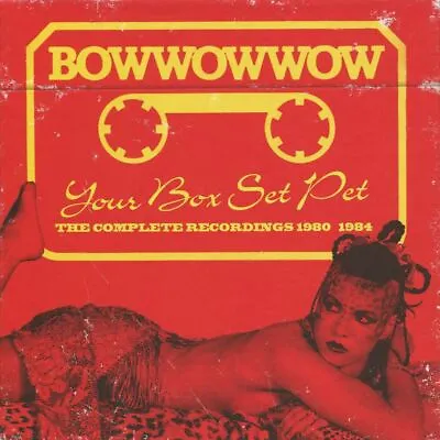 Bow Wow Wow - Your Box Set Pet: The Complete Recordings 1980-1984 * New Cd • $33.76