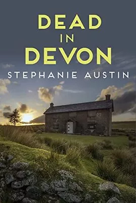 Dead In Devon: The Beautiful Countryside Holds A Sinister... By Stephanie Austin • £4.82