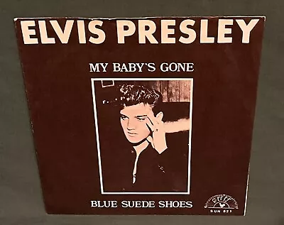 Elvis Presley Sun 521 My Babys Gone / Blue Suede Shoes 45 W/ Sleeve MINT • $27.95