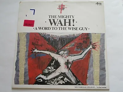 The Mighty Wah--a Word To The Wise Guy--bbl 54--1988 • £10