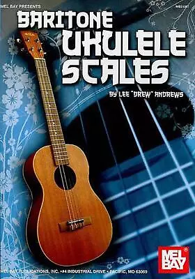 Baritone Ukulele Scales By Lee Drew Andrews (English) Paperback Book • $33