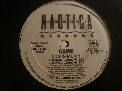 Game U Turn Me On 12  Orig '91 Nautica Promo Pretty Tony Miami Bass Hip Hop Vg+ • $3.99