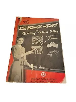 STAR Beginners Handbook Book 24 - American Thread Company Knitting Tatting • $4.99