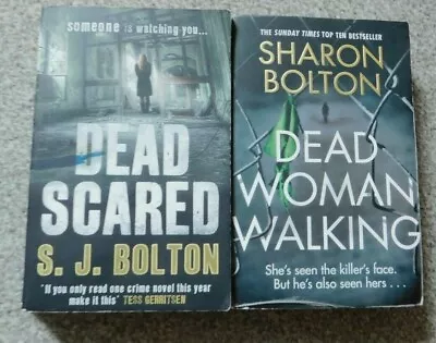 Dead Scared And Dead Woman Walking By Sharon J Bolton X 2 Books • £2.49