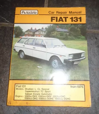 Autodata 305 FIAT 131 Car Repair Manual From 1975 Paperback • £7.95