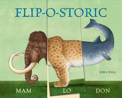 Flip-o-storic: Make Your Own Wacky Prehistoric Beast! [Mix-and • $15.99