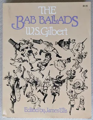 W. S. Gilbert (wrote For Sullivan)  The Bab Ballads  - Humorous Songs And Poems • $4