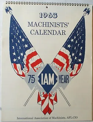 Rare 1963 Machinists' 9 X 11 1/2  Spiral Bound Wall Calendar AFL-CIO 75th IAM • $8.95