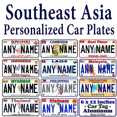 Southeast Asia Countries Any Name Personalized Custom Novelty Car License Plate • $18.89