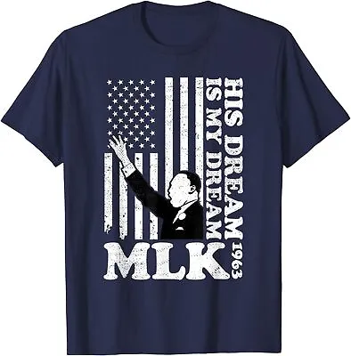 Martin Luther King Jr. Day His Dream Is My Dream MLK Unisex T-Shirt • $21.99