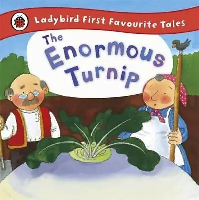The Enormous Turnip: Ladybird First Favourite Tales • £3.29
