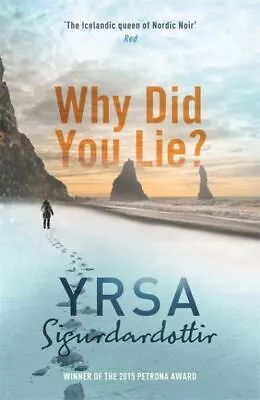 Why Did You Lie? By Yrsa Sigurdardottir (Paperback) Expertly Refurbished Product • £3.49