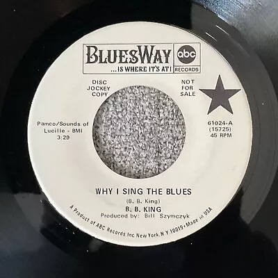 Promo👈b.b. King-why I Sing The Blues/friends-bluesway 7” 45rpm Play Tested Exc • $10