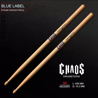 $15.50 • Buy DRUM STICKS CHAOS 5B DRUMSTICKS – BLUE LABEL X1 PAIRS AMERICAN HICKORY