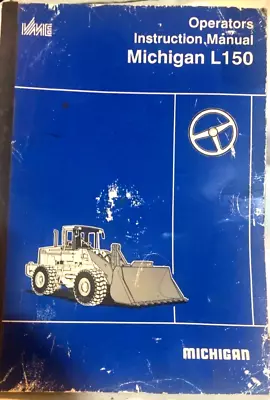 Michigan L150 Loader Operators Instruction Manual • $15