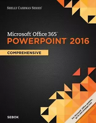 $20.98 • Buy Shelly Cashman Series Microsoft Office 365 & PowerPoint 2016: Comprehensive B…