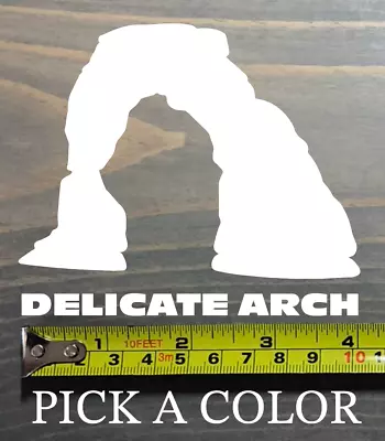 Delicate Arch Sticker Decal 4  Arches National Park Moab Utah Canyonlands Zion • $4.99