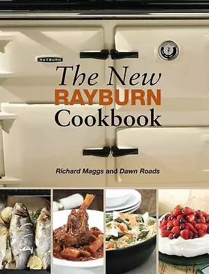 The New Rayburn Cookbook By Dawn Roads Richard Maggs (Paperback 2005) • £2.64