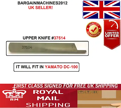 37514 Yamato Dc-100 Dcz Upper Knife Industrial Sewing Machine Part • £6.99