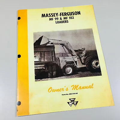 Massey Ferguson Mf 99 102 Utility Loader Operators Owners Manual Maintenance • $12.97