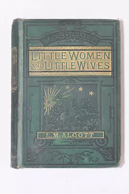 LOUISA MAY ALCOTT - Little Women And Little Wives - Warne's Star Series • £30
