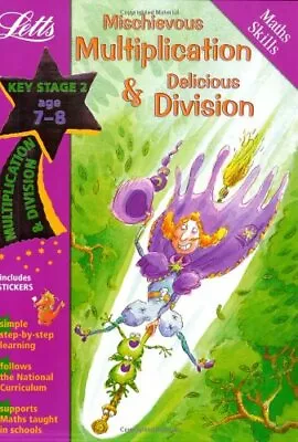 Mischievous Multiplication And Delicious Division Age 7-8 (Letts • $10.84