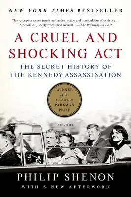 $4.99 • Buy A Cruel And Shocking Act: Secret History Of The Kennedy Assassination By Shannon