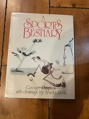 George Plimpton Roth Arnold A SPORTS BESTIARY 1st Edition 1st Printing SIGNED • $39.99