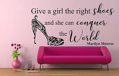 Give A Girl The Right Shoes Quote Marilyn Monroe Vinyl Wall Art Sticker Decal.  • £17.54