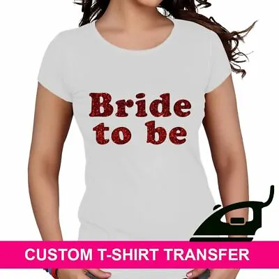 Bride To Be Design Hen Night Parties Accessory Easy Iron On Transfer T Shirt • £3.45