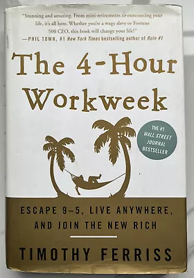 The 4-Hour Work Week By Timothy Ferriss (Hardcover 2007) ISBN: 9780307353139 • $23.97